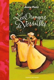 book cover of Les Orangers de Versailles by Annie Pietri