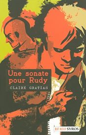 book cover of une sonate pour Rudy by Claire Gratias