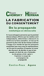 book cover of La fabrication du consentement : De la propagande médiatique en démocratie by Edward S. Herman|Noam Chomsky