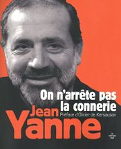 book cover of On n'arrête pas la connerie by Jean Yanne
