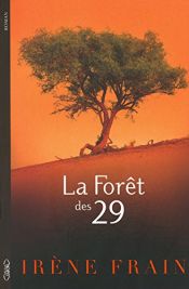 book cover of La Forêt des 29 by Irène Frain