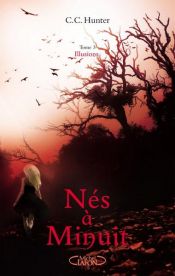 book cover of Nés à minuit - tome 3 Illusions by C.C. Hunter