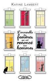 book cover of L'Immeuble des femmes qui ont renoncé aux hommes by Karine Lambert