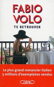 book cover of Te retrouver by Fabio Volo