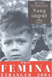 book cover of Sang impur - Prix Femina étranger 2004 by Hugo Hamilton