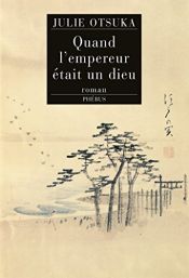 book cover of Quand l'empereur était un dieu by Julie Otsuka