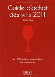 book cover of Guide d'achat des vins 2011 by Florence Le Bras|Roger Roig
