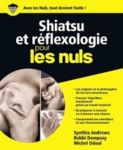 book cover of Shiatsu et réflexologie pour les Nuls by Bobbi Dempsey|Michel Odoul|Synthia Andrews