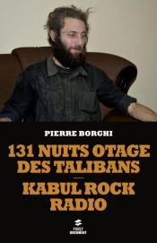 book cover of 131 nuits otage des Talibans by Pierre BORGHI