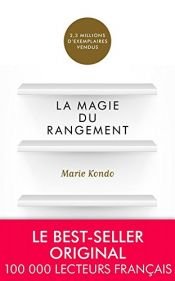 book cover of La Magie du rangement by Marie Kondo
