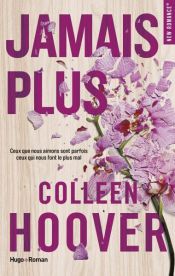 book cover of Jamais plus -Extrait offert by Colleen Hoover