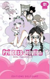 book cover of PRINCESS JELLYFISH T.01 by AKIKO HIGASHIMURA