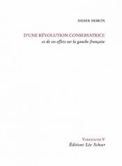 book cover of D'une révolution conservatrice : Eet de ses effets sur la gauche française by Didier Eribon