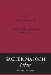 book cover of Textes autobiographiques et autres textes by Leopold von Sacher-Masoch