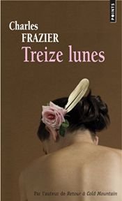 book cover of Treize Lunes by Charles Frazier