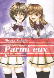book cover of PARMI EUX T.06, ÉD. LUXE by Hisaya Nakajo