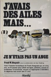 book cover of J'avais des ailes mais... je n'étais pas un ange by Frank W. Abagnale|Stan Redding