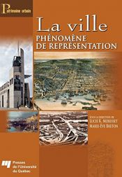 book cover of La ville : phénomène de représentation by Lucie K. Morisset|Marie-Ève Breton
