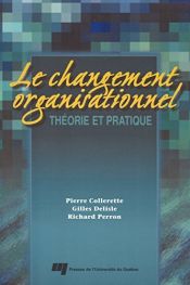 book cover of Le changement organisationnel : Théorie et pratique by Gilles Delisle|Pierre Collerette
