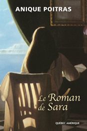book cover of Roman de Sara Le by Anique Poitras
