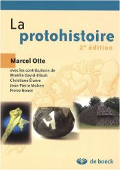 book cover of La protohistoire by Christiane Eluère|Jean-Pierre Mohen|Marcel Otte