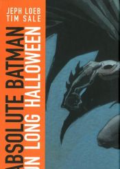 book cover of Absolute Batman : Un long halloween by Jeph Loeb|Tim Sale