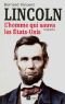 Abraham Lincoln : L'homme qui sauva les Etats-Unis