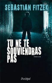 book cover of Tu ne te souviendras pas by Sebastian Fitzek