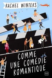 book cover of Comme une comédie romantique by Rachel Winters