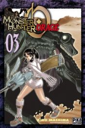 book cover of MONSTER HUNTER ORAGE T.03 by Hiro Mashima