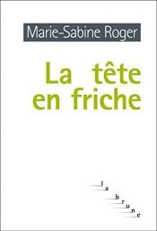 book cover of La tête en friche by Marie-Sabine Roger
