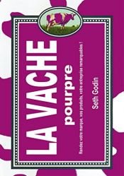 book cover of La vache pourpre by Seth Godin