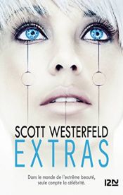 book cover of Uglies, Tome 4 : Extras by Scott Westerfeld