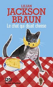 book cover of Le chat qui disait cheese by Lilian Jackson Braun