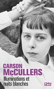 book cover of Illuminations et nuits blanches by Carson McCullers