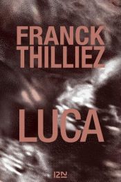 book cover of Luca by Franck Thilliez
