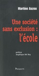 book cover of Une société sans exclusion : l'école by Martine Auzou