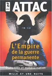 book cover of L'Empire de la guerre permanente by Attac