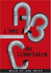 book cover of L'ABC du libertaire by jules Lermina