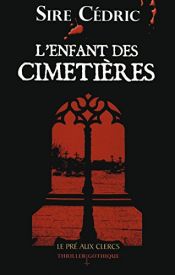 book cover of L'enfant des cimetières by Sire Cédric