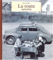 book cover of La route autrefois by Olivier Darmon
