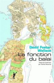 book cover of La fonction du balai by David Foster Wallace