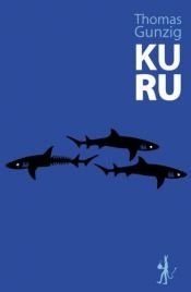 book cover of Kuru by Thomas Gunzig