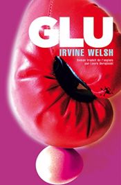 book cover of Glu by Irvine Welsh