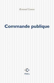 book cover of Commande publique by Renaud Camus