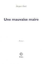 book cover of Une mauvaise maire by Jacques Jouet