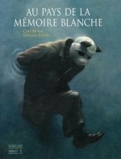 book cover of Au pays de la mémoire blanche by Carl Norac|Stephane Poulin