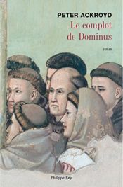 book cover of Le complot de Dominus by Peter Ackroyd