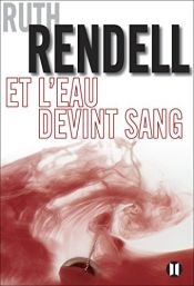book cover of Et l'eau devint sang by Ruth Rendell