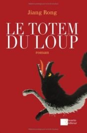 book cover of Le Totem du loup by Jiang Rong